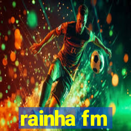 rainha fm