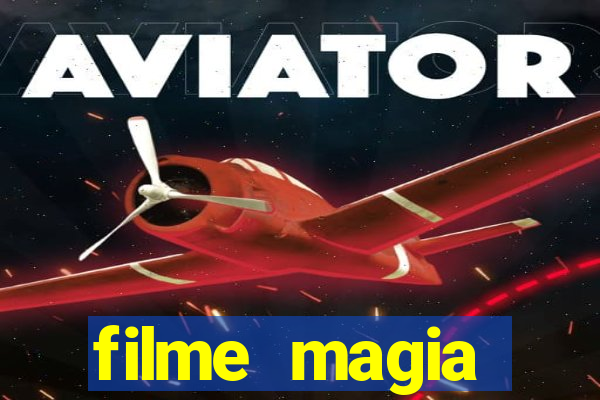 filme magia estranha completo dublado