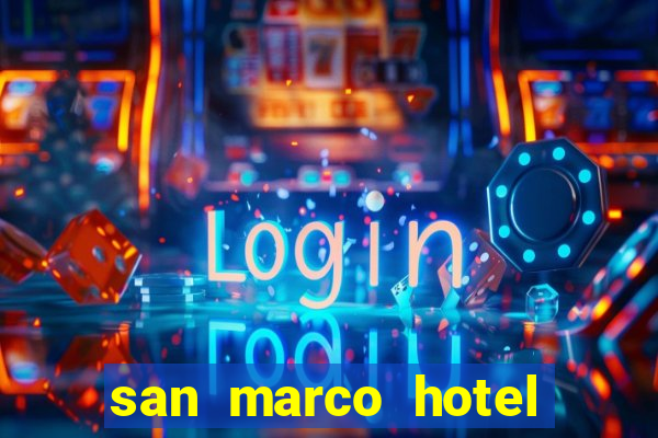 san marco hotel and casino