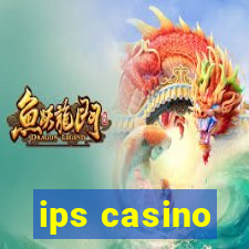 ips casino