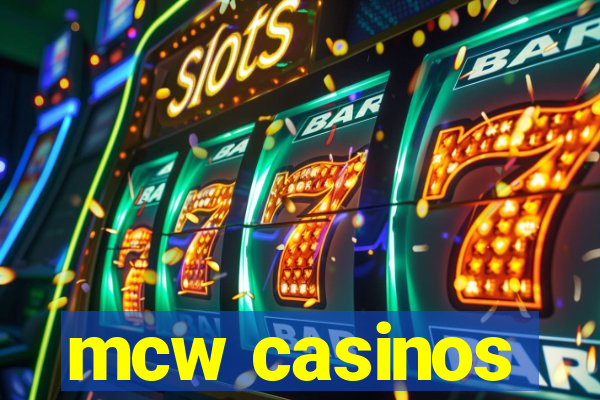 mcw casinos