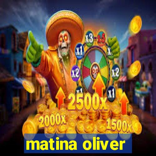 matina oliver