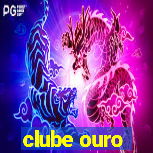 clube ouro