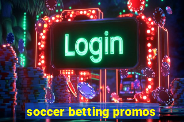 soccer betting promos