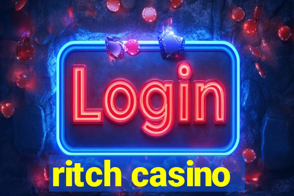 ritch casino