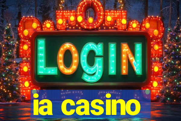 ia casino