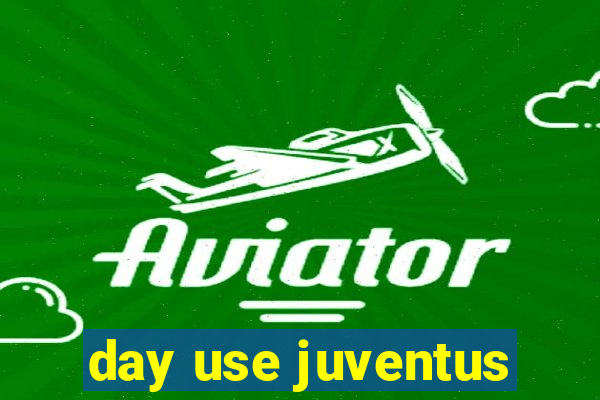 day use juventus