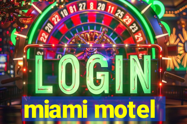 miami motel