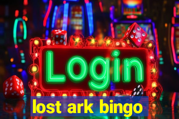 lost ark bingo