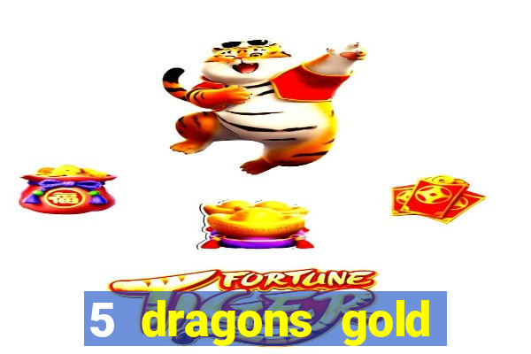 5 dragons gold slot online free