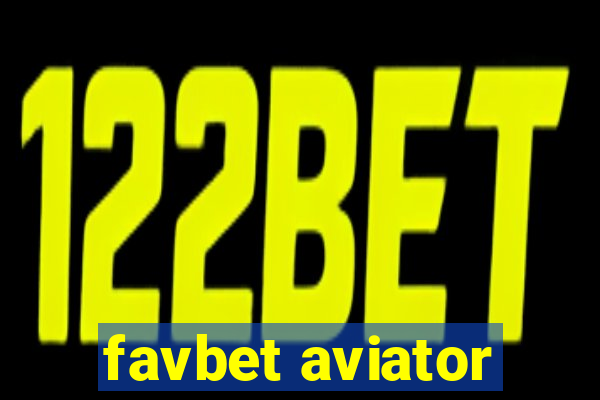 favbet aviator