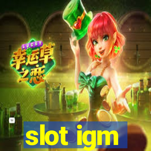 slot igm