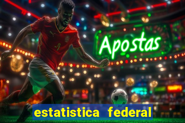 estatistica federal jogo do bicho