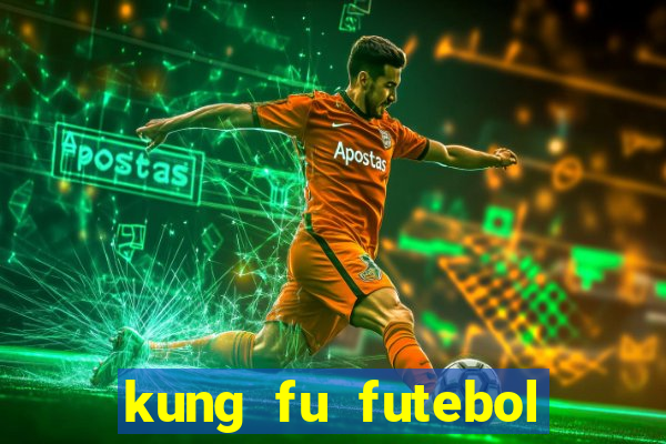 kung fu futebol clube onde assistir