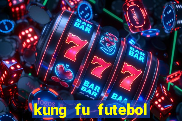 kung fu futebol clube onde assistir