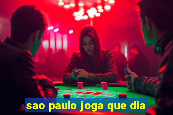 sao paulo joga que dia