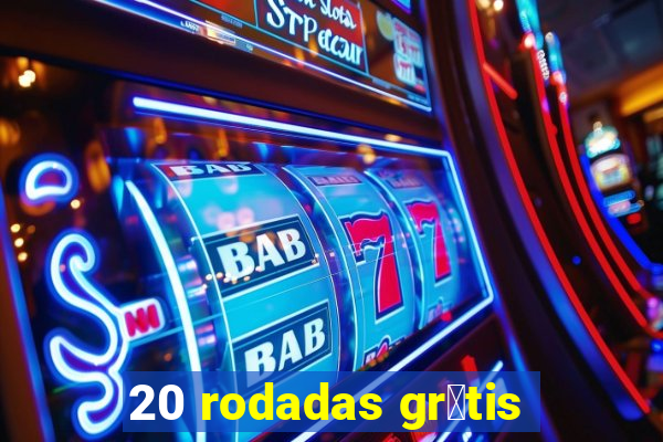 20 rodadas gr谩tis