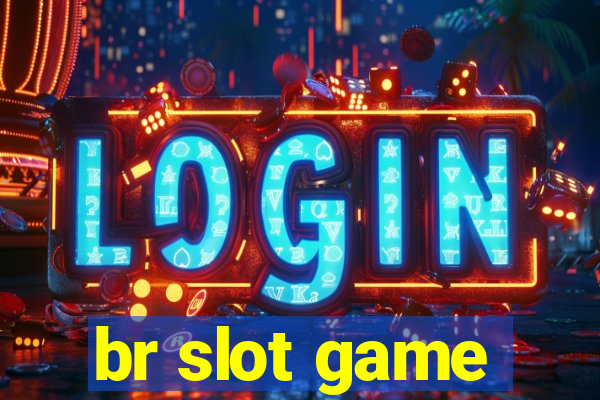 br slot game