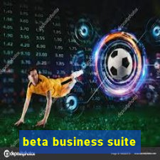 beta business suite