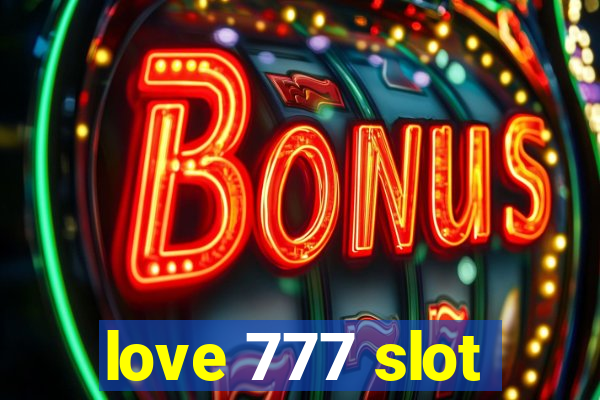 love 777 slot