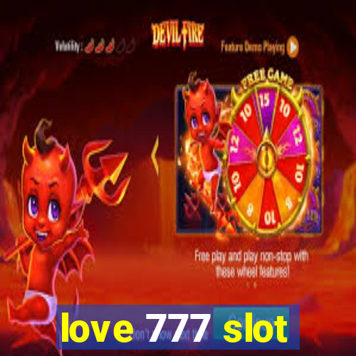 love 777 slot