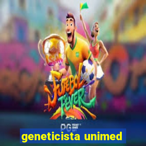 geneticista unimed