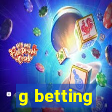 g betting