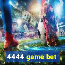 4444 game bet