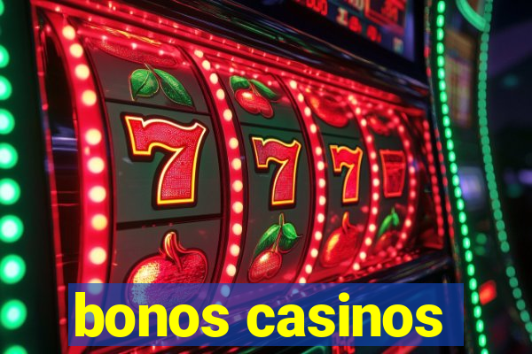 bonos casinos