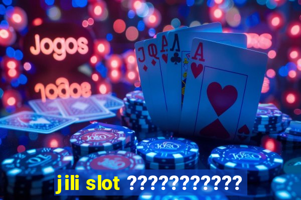 jili slot ???????????