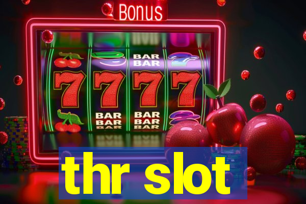 thr slot