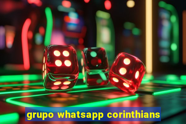 grupo whatsapp corinthians