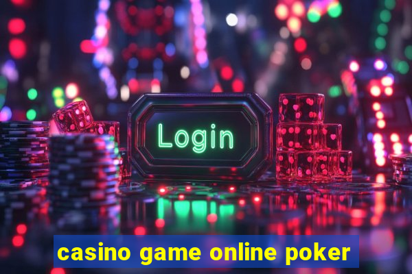 casino game online poker