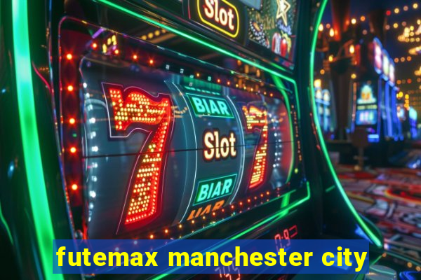 futemax manchester city