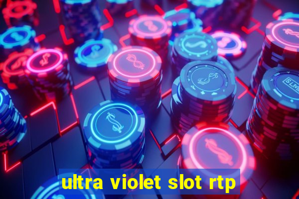 ultra violet slot rtp