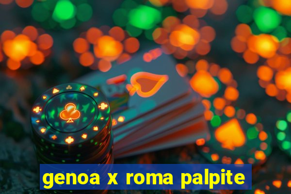 genoa x roma palpite