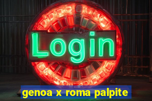 genoa x roma palpite