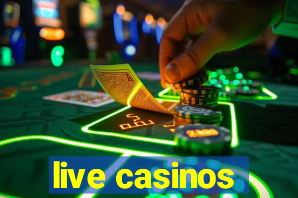 live casinos