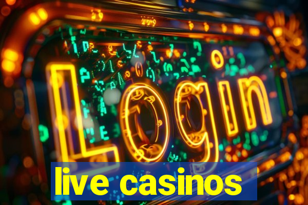 live casinos