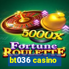 bt036 casino