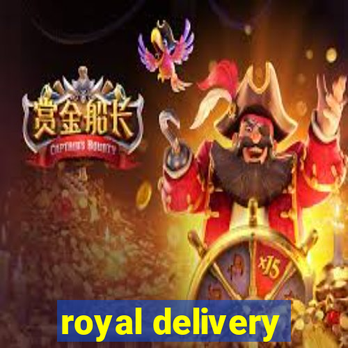 royal delivery