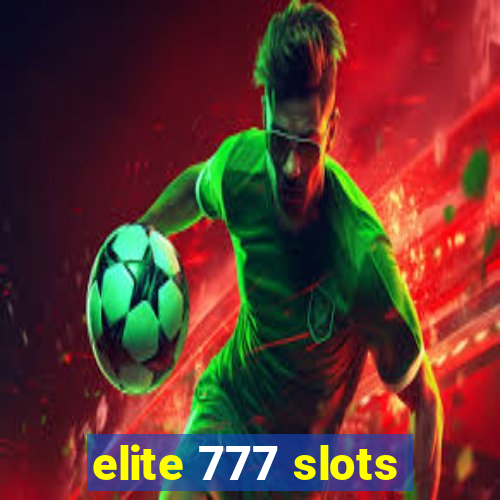 elite 777 slots