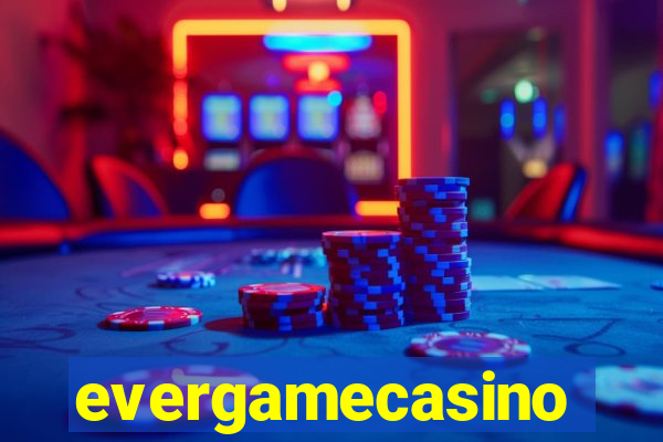 evergamecasino