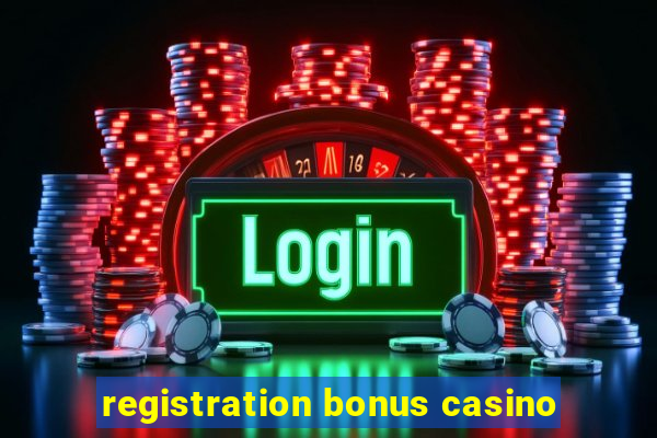 registration bonus casino