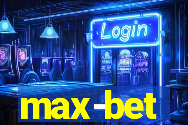 max-bet