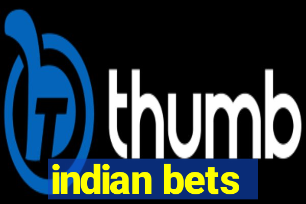 indian bets