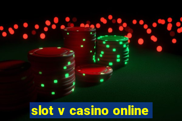 slot v casino online