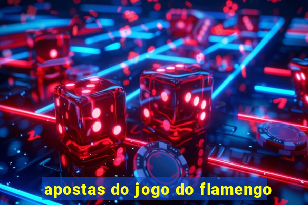 apostas do jogo do flamengo