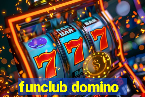 funclub domino