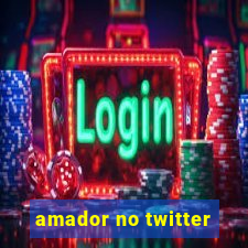 amador no twitter